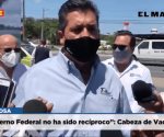 "Gobierno Federal no ha sido recíproco": Cabeza de Vaca