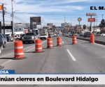 Continúan cierres en Boulevard Hidalgo